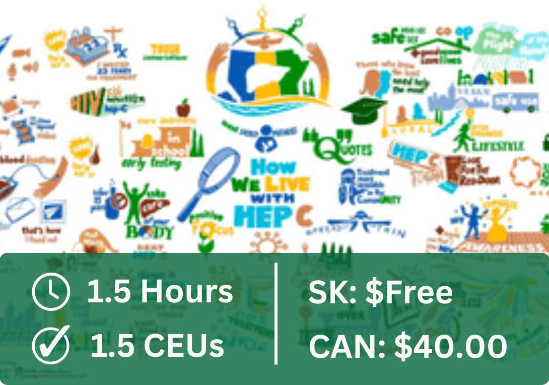 This course is 1.5 hours, 1.5 CEUs. It is free for Saskatchewan pharmacy professionals and $40.00 for other pharmacy professionals.